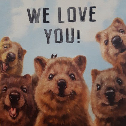GREETING CARD WE LOVE YOU QUOKKAS