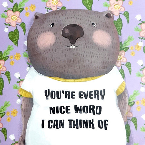 CARD YOU'RE EVERY NICE WORD I CAN THINK OF