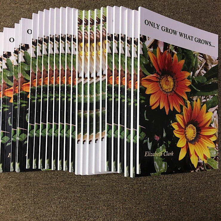 ONLY GROW WHAT GROWS