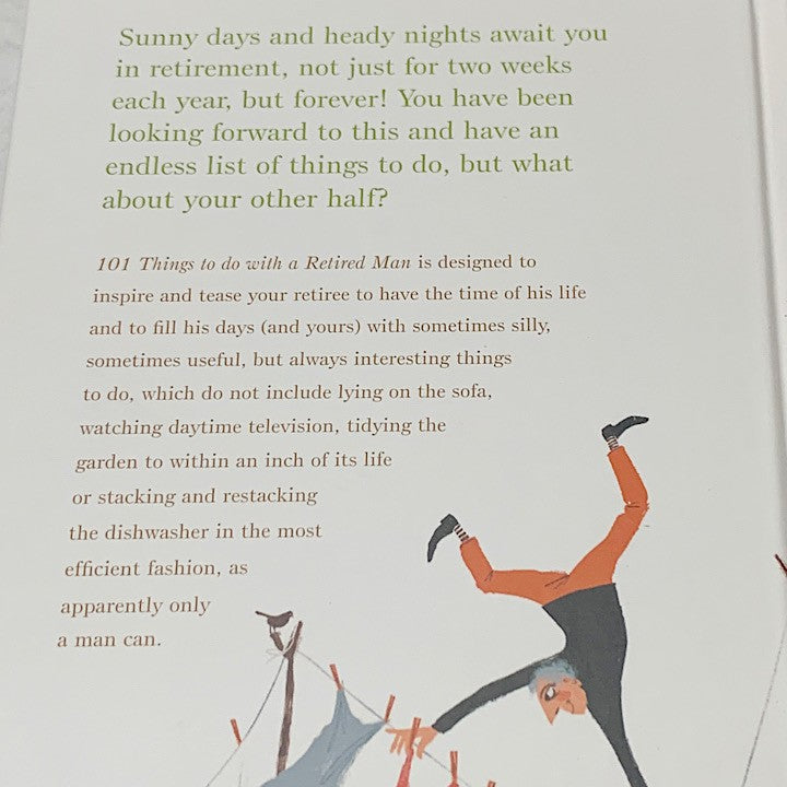 101 THINGS TO DO WITH A RETIRED MAN