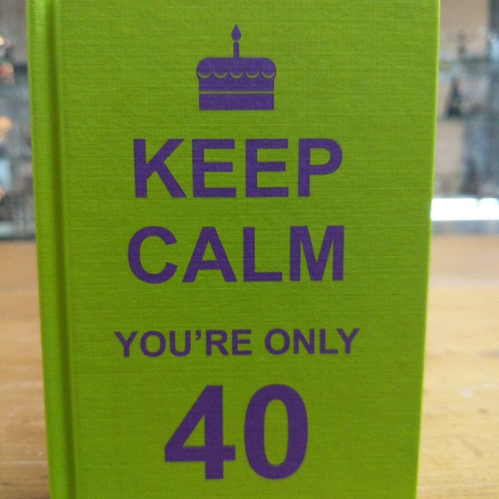 KEEP CALM YOU'RE ONLY