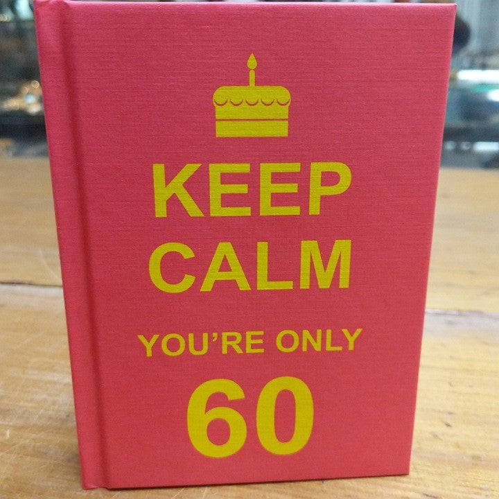 KEEP CALM YOU'RE ONLY