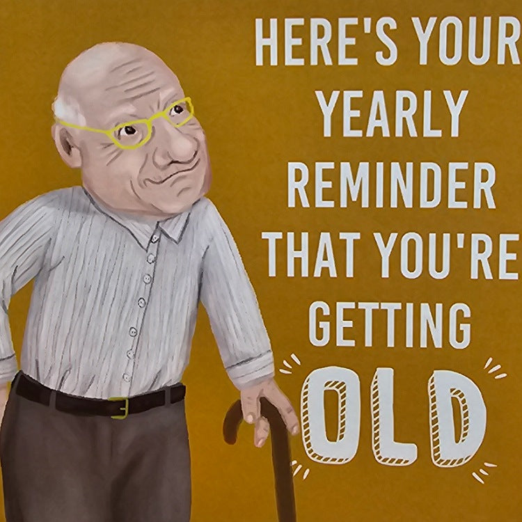 GREETING CARD GETTING OLD MAN