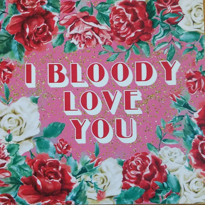I BLOODY LOVE YOU GREETING CARD LALA LAND