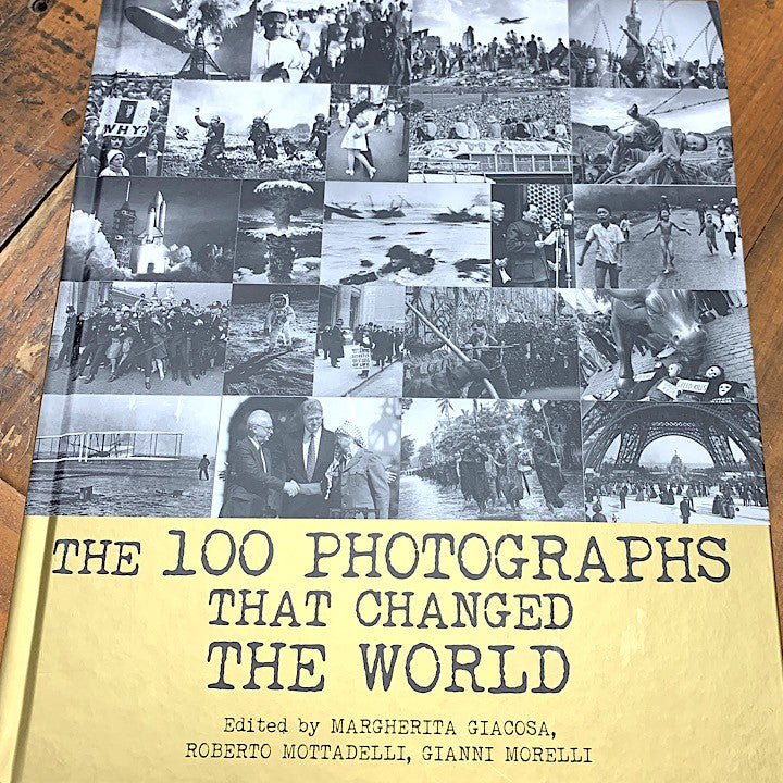 100 PHOTOGRAPHS THAT CHANGED THE WORLD